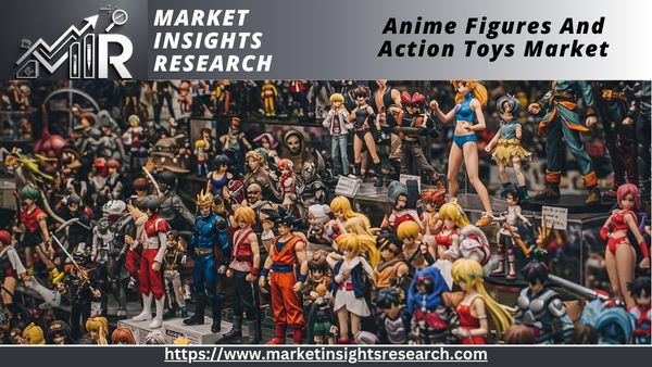 Anime Figures And Action Toys Market